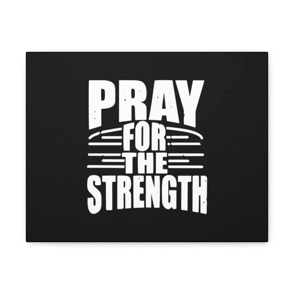 Scripture Walls Isaiah 41:10 Pray For The Strength Black Bible Verse Canvas